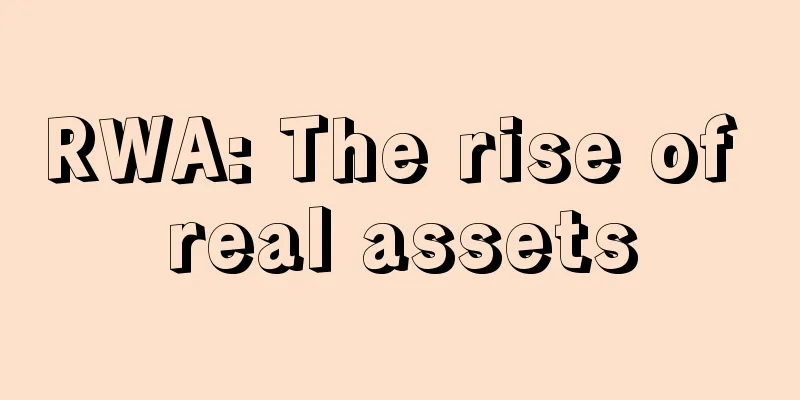 RWA: The rise of real assets
