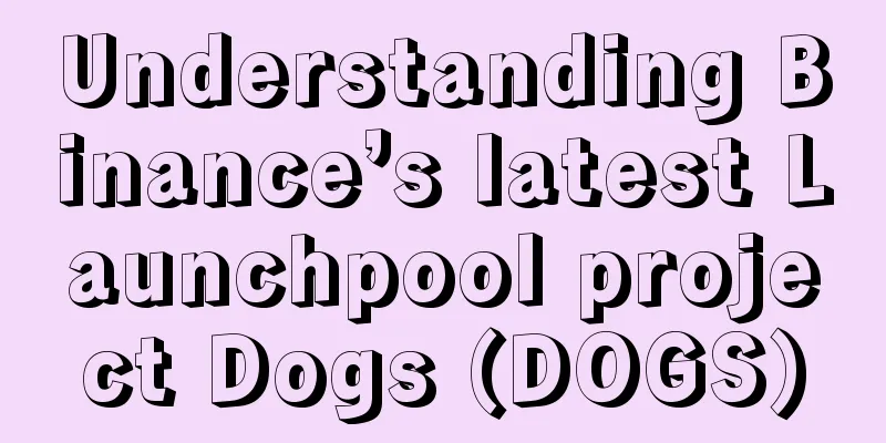Understanding Binance’s latest Launchpool project Dogs (DOGS)