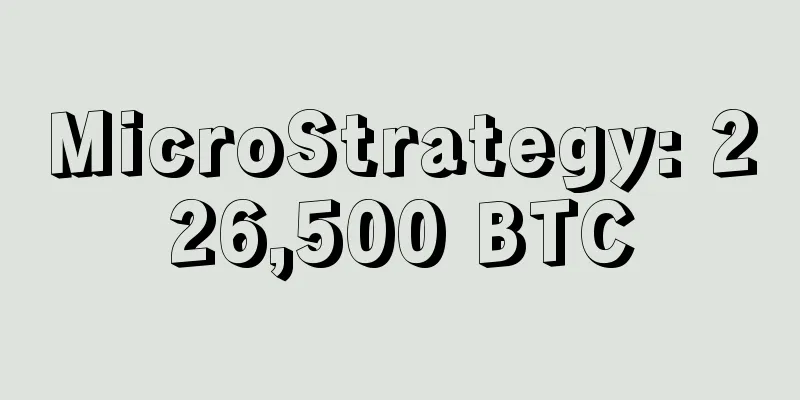 MicroStrategy: 226,500 BTC