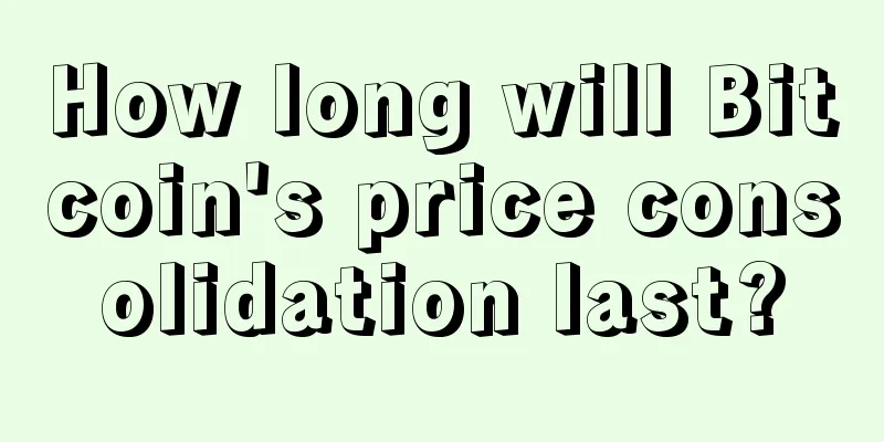 How long will Bitcoin's price consolidation last?