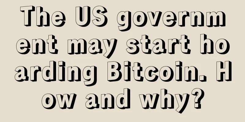 The US government may start hoarding Bitcoin. How and why?