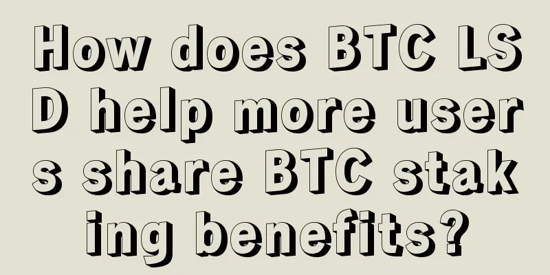 How does BTC LSD help more users share BTC staking benefits?