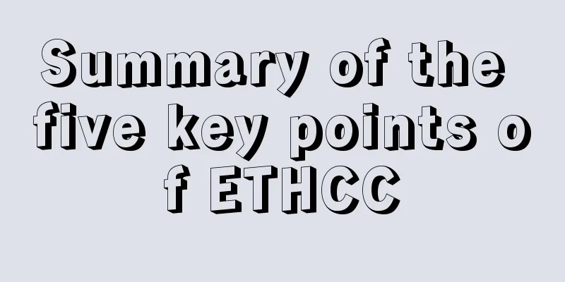 Summary of the five key points of ETHCC