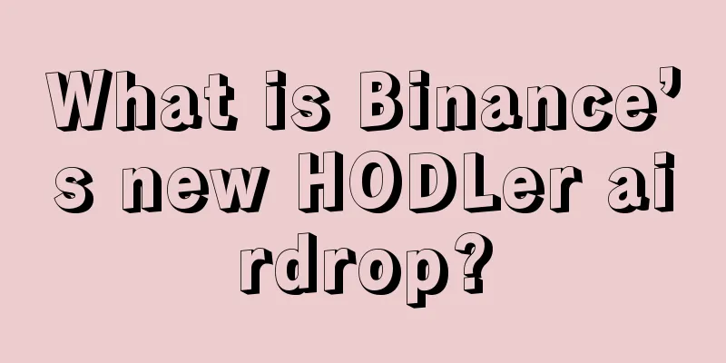 What is Binance’s new HODLer airdrop?