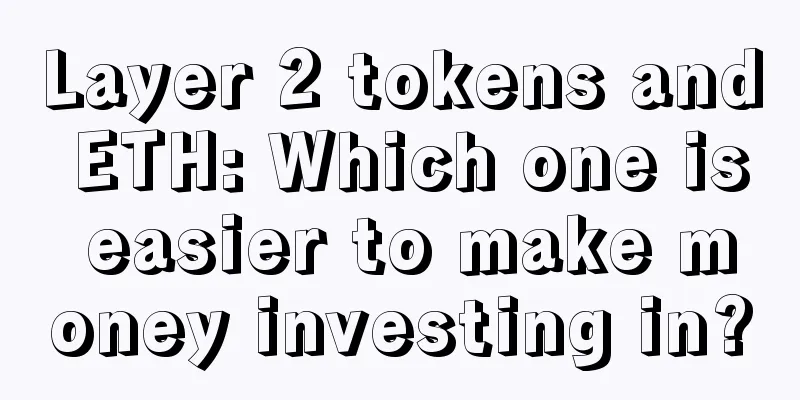Layer 2 tokens and ETH: Which one is easier to make money investing in?