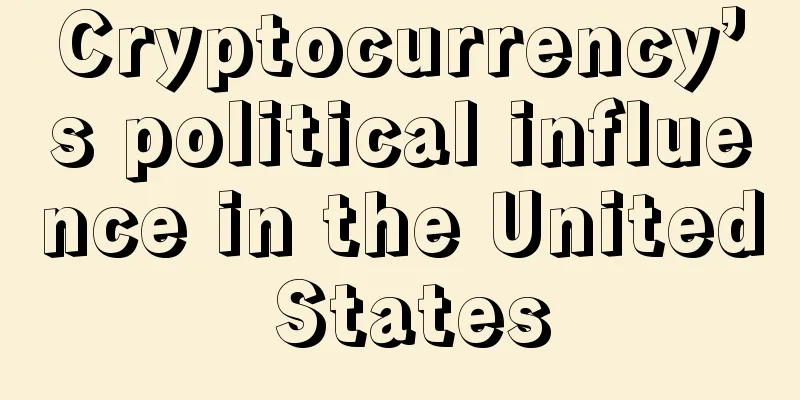 Cryptocurrency’s political influence in the United States