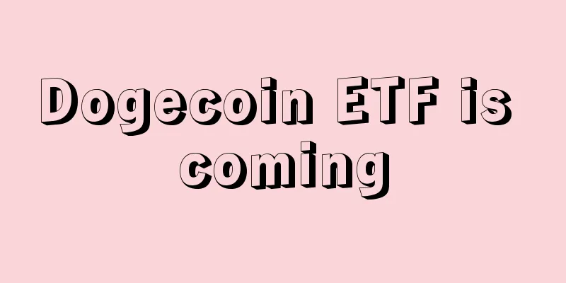 Dogecoin ETF is coming