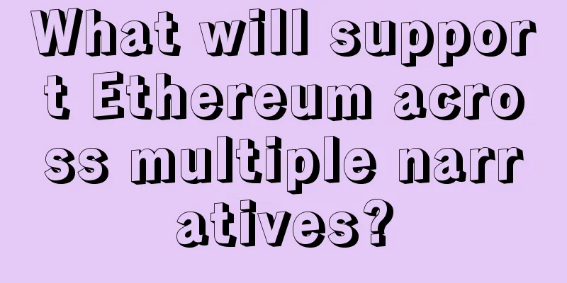 What will support Ethereum across multiple narratives?