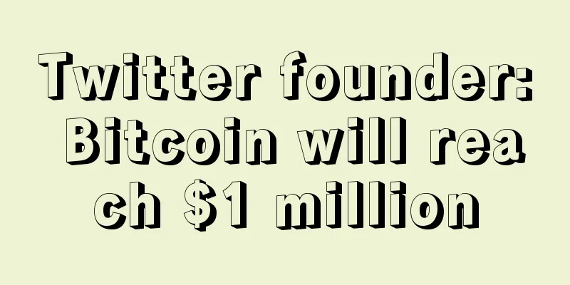Twitter founder: Bitcoin will reach $1 million