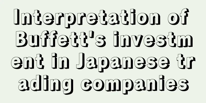 Interpretation of Buffett's investment in Japanese trading companies