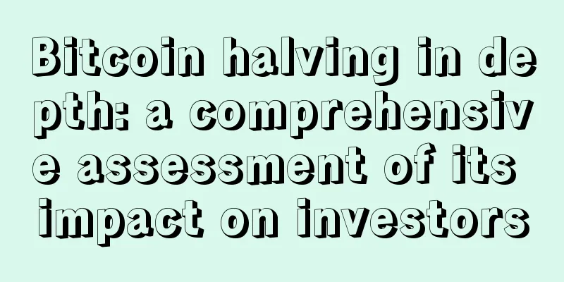 Bitcoin halving in depth: a comprehensive assessment of its impact on investors