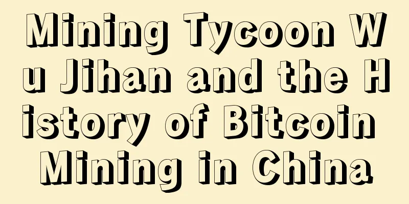 Mining Tycoon Wu Jihan and the History of Bitcoin Mining in China
