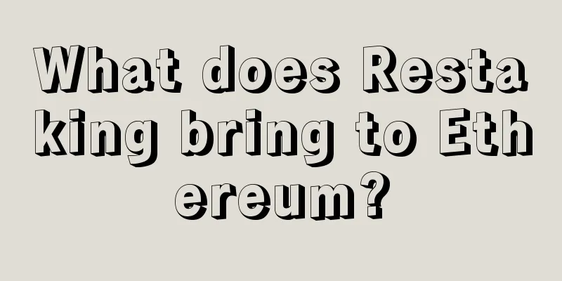 What does Restaking bring to Ethereum?