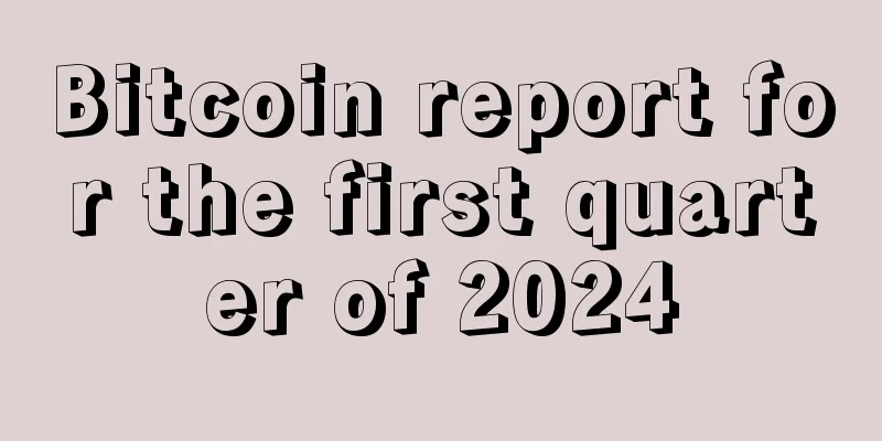 Bitcoin report for the first quarter of 2024