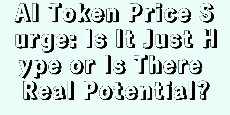 AI Token Price Surge: Is It Just Hype or Is There Real Potential?