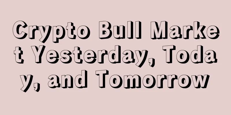 Crypto Bull Market Yesterday, Today, and Tomorrow