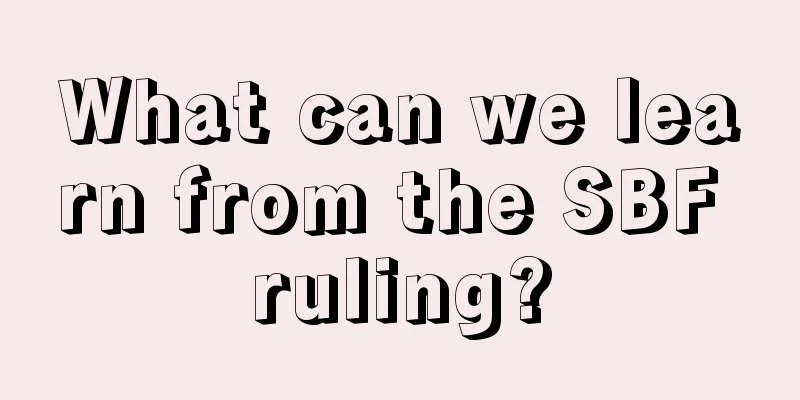 What can we learn from the SBF ruling?