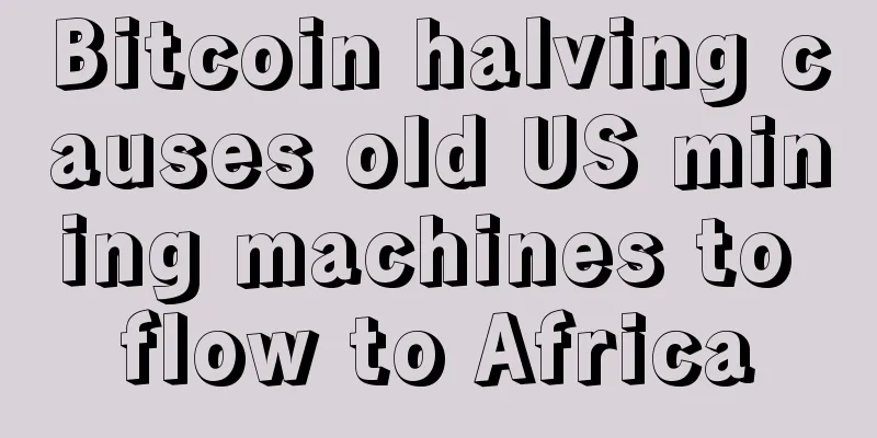 Bitcoin halving causes old US mining machines to flow to Africa