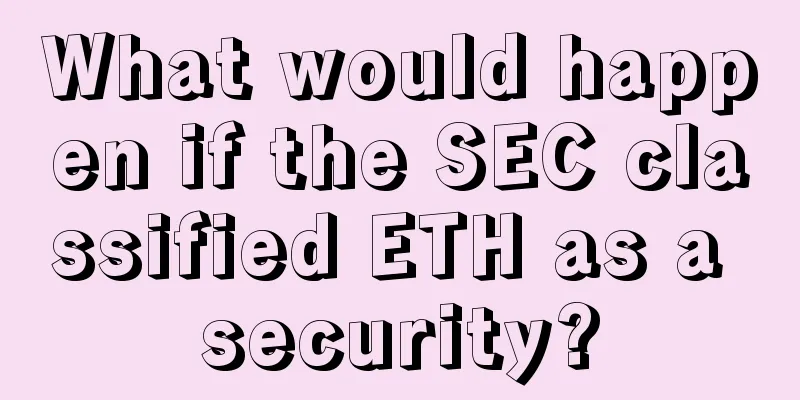 What would happen if the SEC classified ETH as a security?