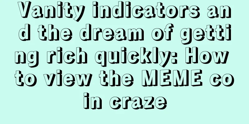 Vanity indicators and the dream of getting rich quickly: How to view the MEME coin craze
