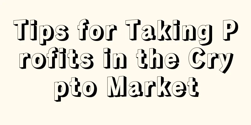 Tips for Taking Profits in the Crypto Market