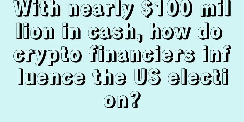 With nearly $100 million in cash, how do crypto financiers influence the US election?