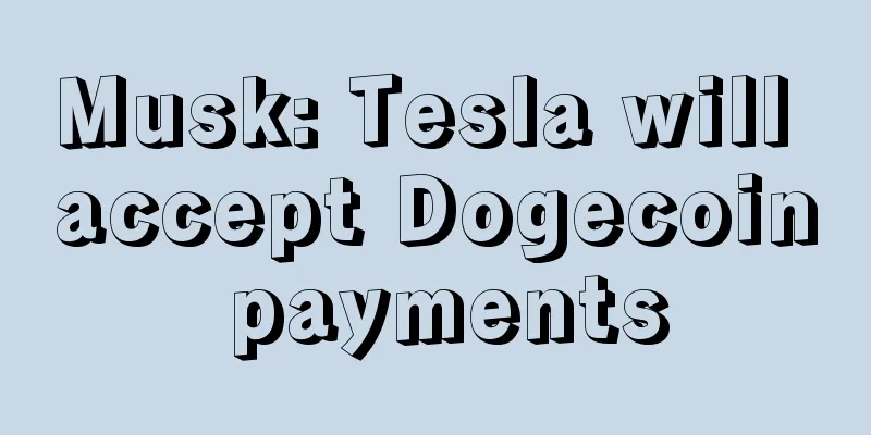 Musk: Tesla will accept Dogecoin payments
