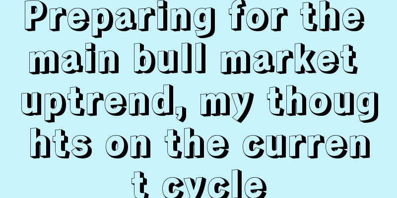 Preparing for the main bull market uptrend, my thoughts on the current cycle