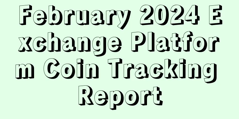 February 2024 Exchange Platform Coin Tracking Report