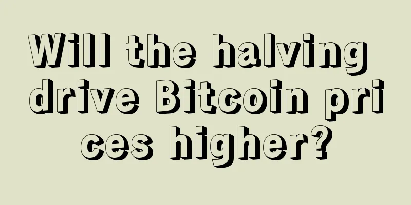 Will the halving drive Bitcoin prices higher?