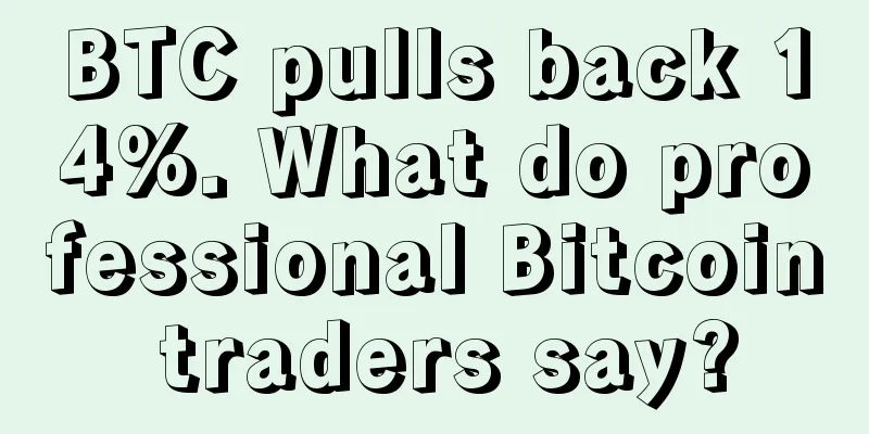 BTC pulls back 14%. What do professional Bitcoin traders say?