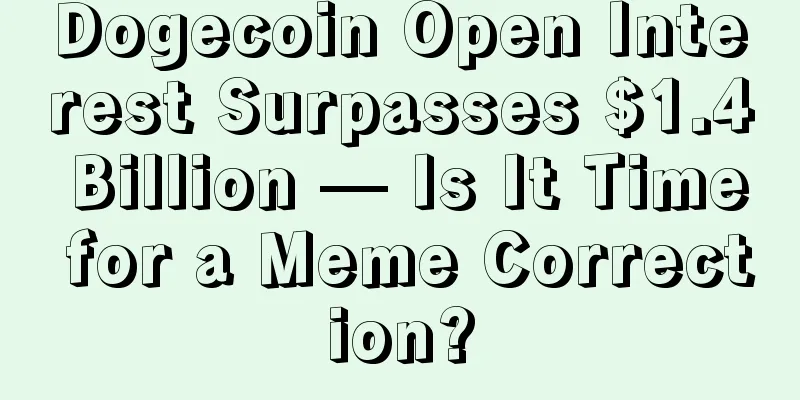 Dogecoin Open Interest Surpasses $1.4 Billion — Is It Time for a Meme Correction?
