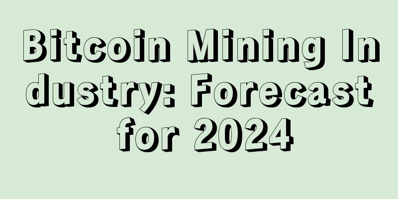 Bitcoin Mining Industry: Forecast for 2024