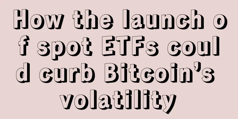How the launch of spot ETFs could curb Bitcoin’s volatility