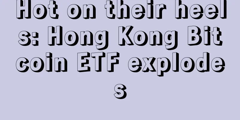 Hot on their heels: Hong Kong Bitcoin ETF explodes