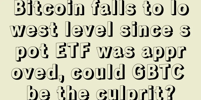Bitcoin falls to lowest level since spot ETF was approved, could GBTC be the culprit?