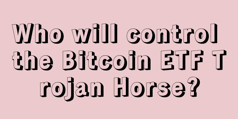 Who will control the Bitcoin ETF Trojan Horse?