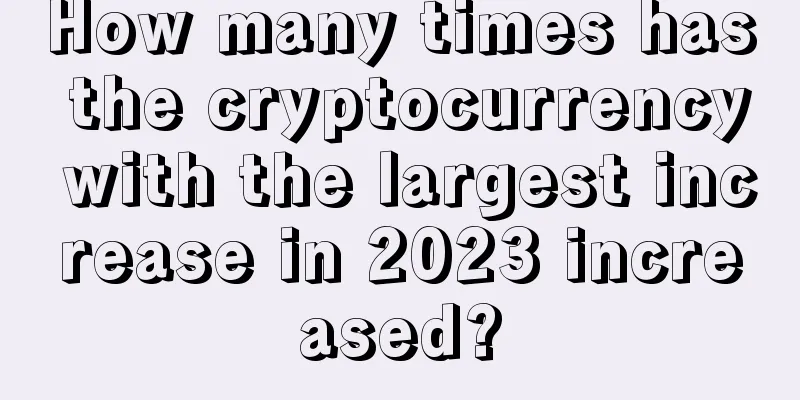 How many times has the cryptocurrency with the largest increase in 2023 increased?