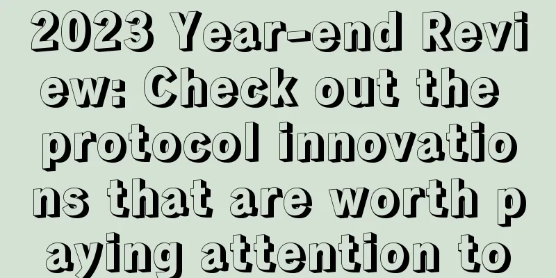 2023 Year-end Review: Check out the protocol innovations that are worth paying attention to
