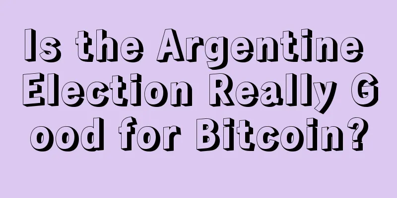 Is the Argentine Election Really Good for Bitcoin?