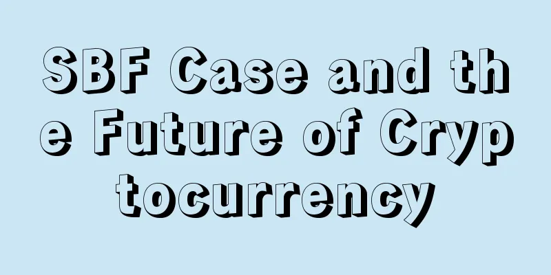 SBF Case and the Future of Cryptocurrency