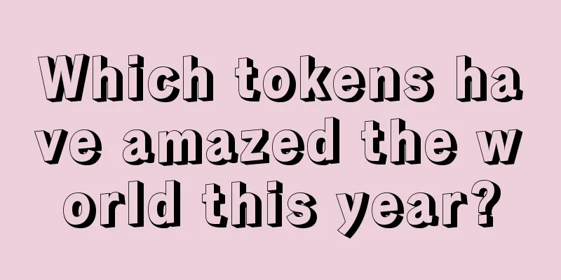 Which tokens have amazed the world this year?