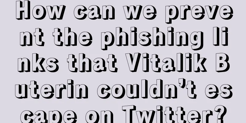 How can we prevent the phishing links that Vitalik Buterin couldn’t escape on Twitter?