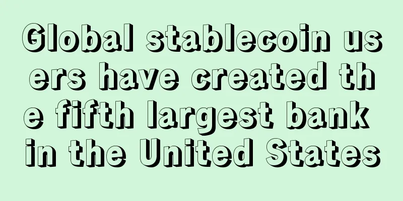 Global stablecoin users have created the fifth largest bank in the United States