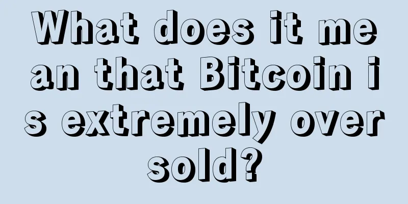 What does it mean that Bitcoin is extremely oversold?