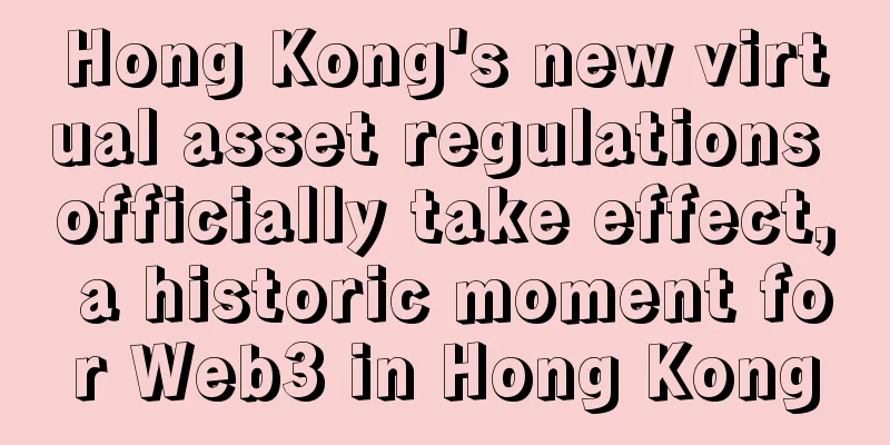 Hong Kong's new virtual asset regulations officially take effect, a historic moment for Web3 in Hong Kong