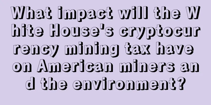 What impact will the White House's cryptocurrency mining tax have on American miners and the environment?