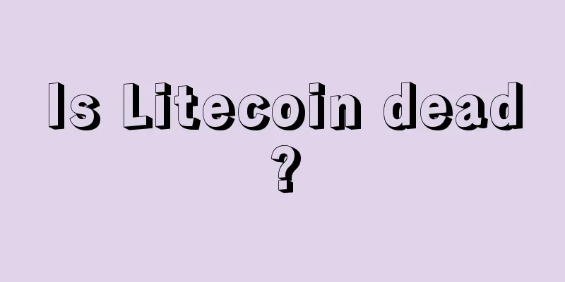 Is Litecoin dead?