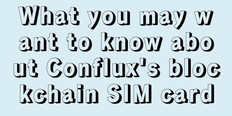 What you may want to know about Conflux's blockchain SIM card