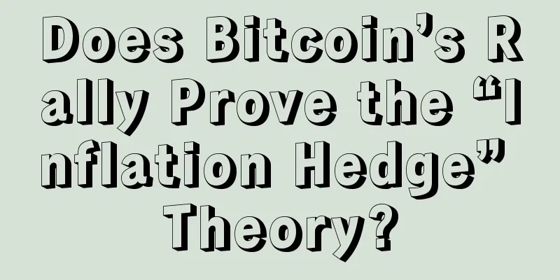 Does Bitcoin’s Rally Prove the “Inflation Hedge” Theory?